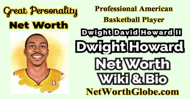 Dwight Howard Net Worth
