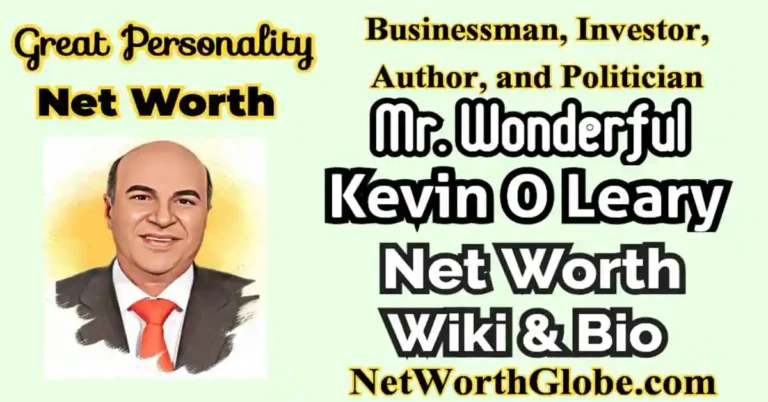 Kevin O Leary Net Worth 2023