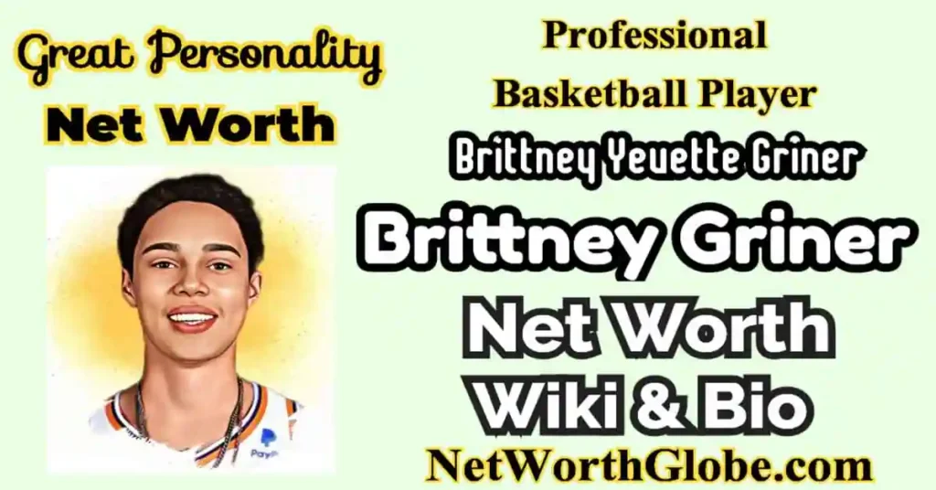 Brittney Griner Net Worth 2023